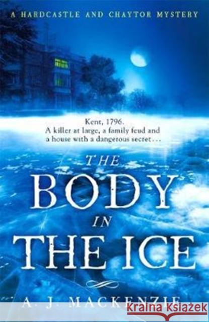 The Body in the Ice MacKenzie, A. J. 9781785761232 Bonnier Zaffre