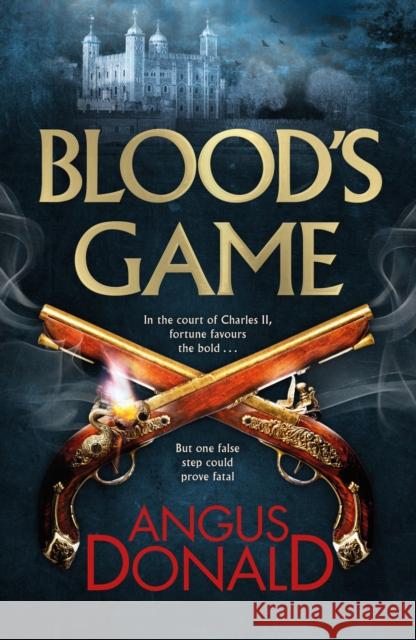 Blood's Game: Volume 1 Donald, Angus 9781785762185 Zaffre Publishing