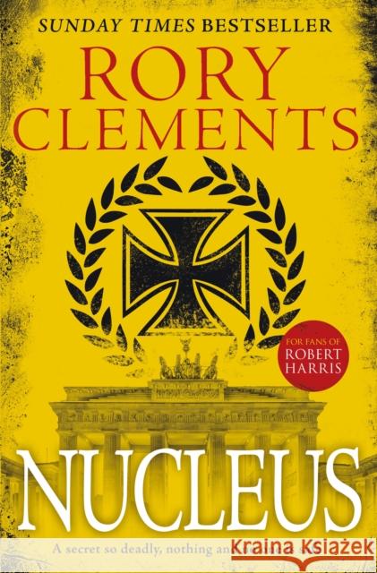 Nucleus: a gripping spy thriller Clements, Rory 9781785764523 Zaffre