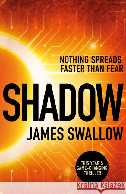 Shadow: A race against time to stop a deadly pandemic James Swallow 9781785765223