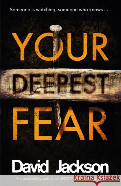 Your Deepest Fear: The darkest thriller you'll read this year David Jackson   9781785765568 Zaffre