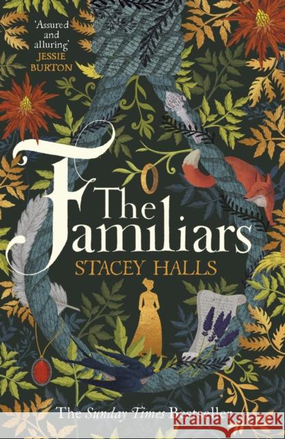 The Familiars: The dark, captivating Sunday Times bestseller and original break-out witch-lit novel Stacey Halls 9781785766145