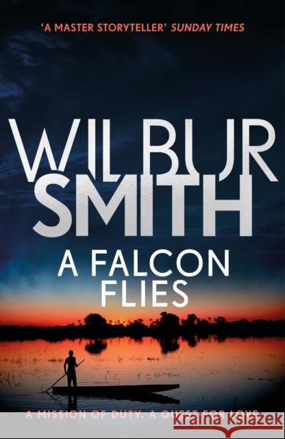 A Falcon Flies: The Ballantyne Series 1 Smith, Wilbur 9781785766725