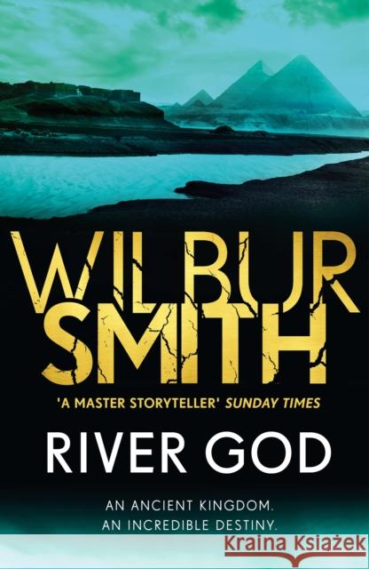 River God: The Egyptian Series 1 Smith, Wilbur 9781785766886