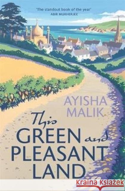 This Green and Pleasant Land Malik, Ayisha 9781785767524
