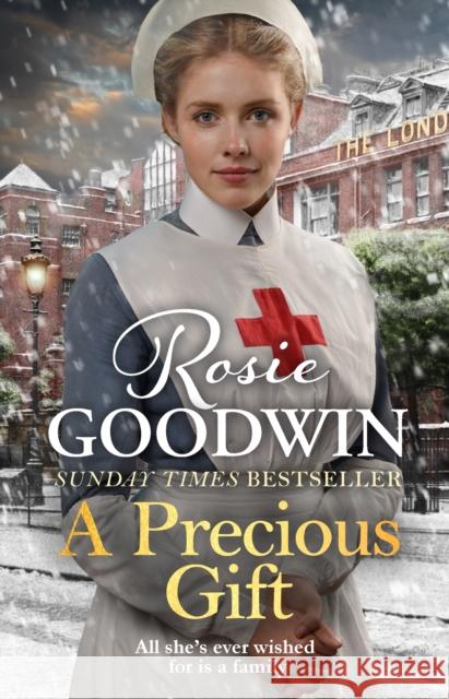 A Precious Gift: From Britain's best-loved saga writer Rosie Goodwin 9781785767616 Zaffre