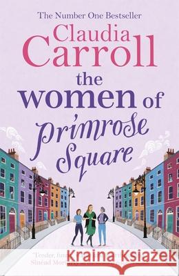 The Women of Primrose Square Claudia Carroll 9781785767760 