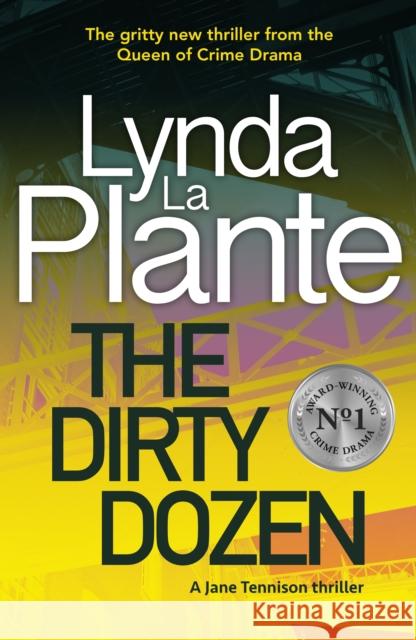 The Dirty Dozen Lynda La Plante   9781785768507 Zaffre