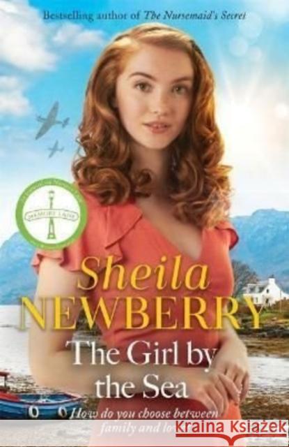 The Girl by the Sea: A nostalgic WWII tale by the Queen of Family Saga Sheila Newberry 9781785769160