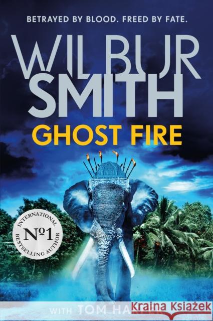 Ghost Fire Wilbur Smith Tom Harper  9781785769429 Zaffre Publishing