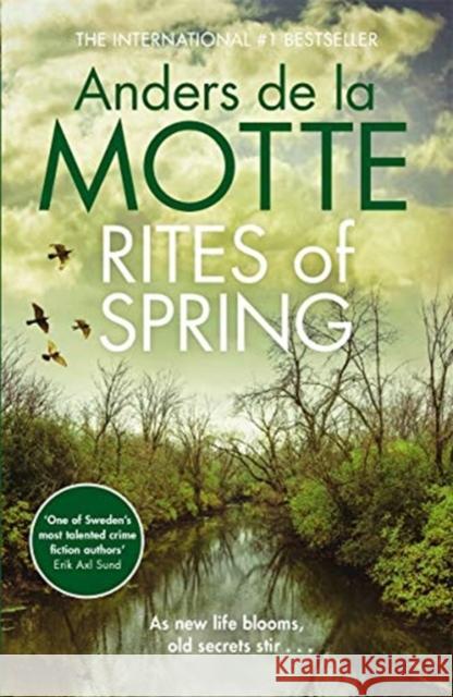 Rites of Spring: Sunday Times Crime Book of the Month Anders de la Motte 9781785769481