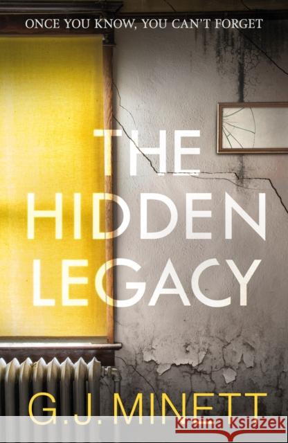 The Hidden Legacy G J Minett 9781785770142 Bonnier Books Ltd