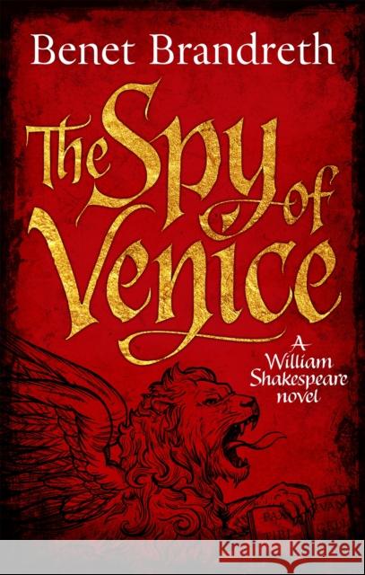 The Spy of Venice : A William Shakespeare novel Brandreth, Benet 9781785770364