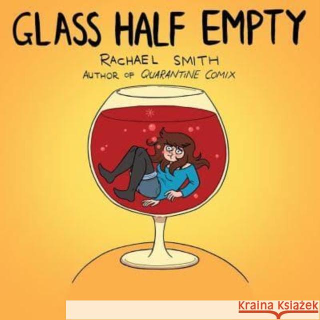 Glass Half Empty Rachael Smith 9781785788970 Icon Books