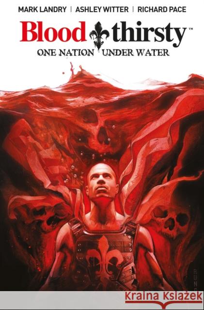 Bloodthirsty: One Nation Under Water Mark Landry 9781785851094 Titan Comics