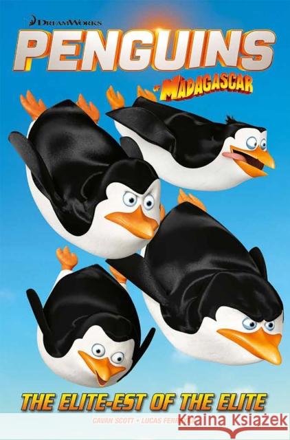 Penguins of Madagascar, Volume 2: The Elitest of the Elite Cavan Scott Alex Matthews Lucas Ferrerya 9781785853166 Titan Comics