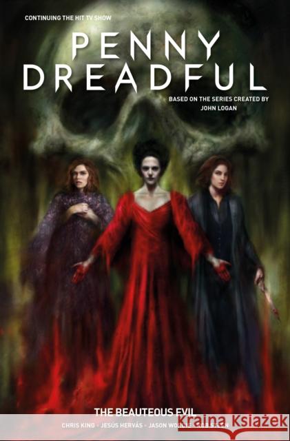 Penny Dreadful - The Ongoing Series Volume 2: The Beauteous Evil Chris King 9781785859779