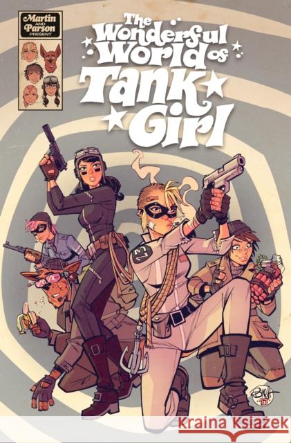 Tank Girl: The Wonderful World of Tank Girl Martin, Alan 9781785862076