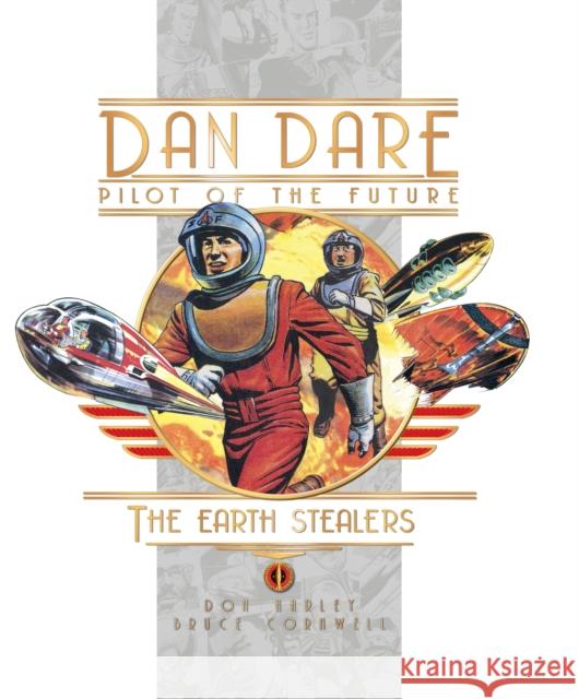 Dan Dare: The Earth Stealers Frank Hampson Frank Bellamy Don Harley 9781785862915 Titan Comics
