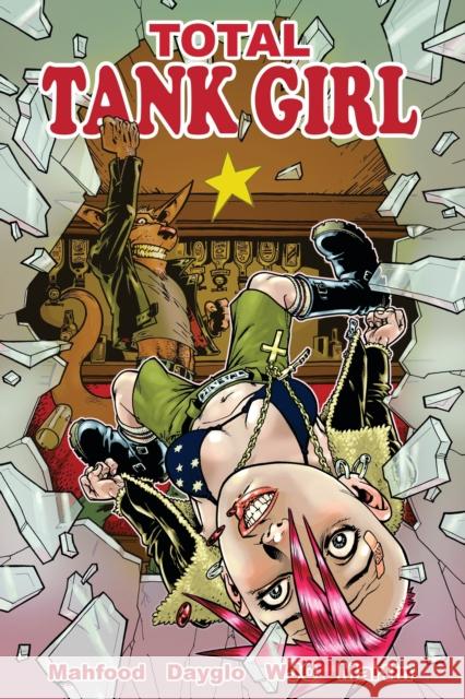 Tank Girl: Total Tank Girl Alan Martin Jim Mahfood Warwick Johnson-Cadwell 9781785863059