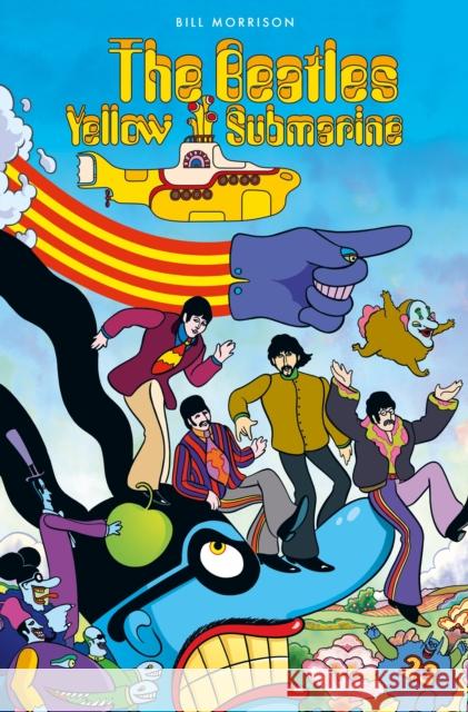 The Beatles Yellow Submarine Bill Morrison 9781785863943