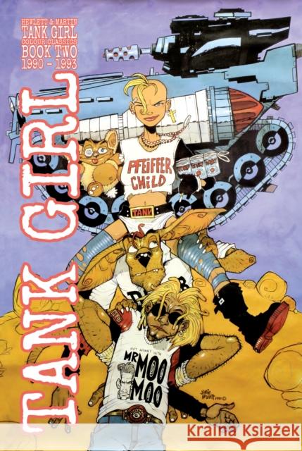 Tank Girl: Color Classics Book 2 1990-1993 (Graphic Novel) Martin, Alan 9781785866777 Titan Comics