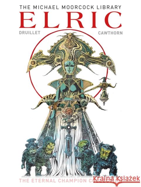 The Moorcock Library: Elric the Eternal Champion Collection Michael Moorcock 9781785869556 Titan Comics