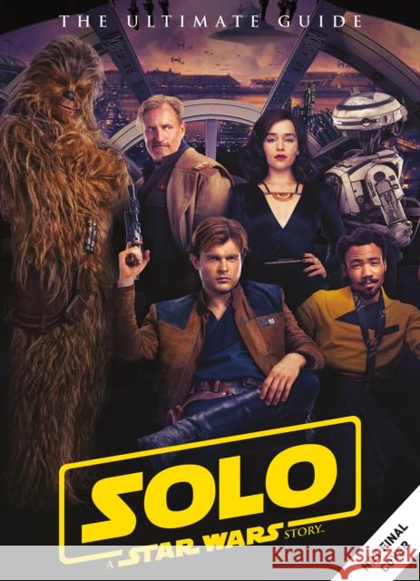 Solo: A Star Wars Story Ultimate Guide Titan Magazines 9781785869587 Titan Books Ltd