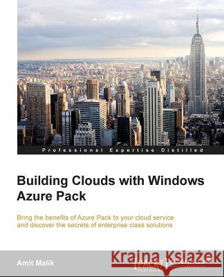 Building Clouds with Windows Azure Pack Amit Malik 9781785882470 Packt Publishing