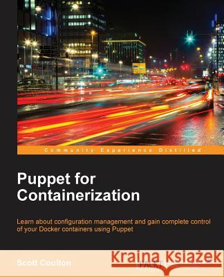 Puppet for Containerization Scott Coulton 9781785883286