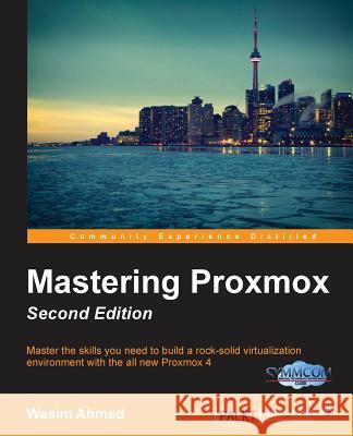 Mastering Proxmox, Second Edition Wasim Ahmed 9781785888243 Packt Publishing