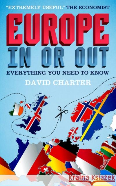 Europe: In or out David Charter 9781785900419 Biteback Publishing