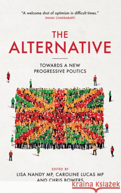 Alternative: Towards a New Progressive Politics Lucas, Caroline 9781785900495