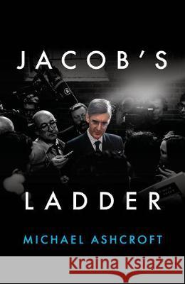 Jacob's Ladder Michael Ashcroft   9781785904875 Biteback Publishing