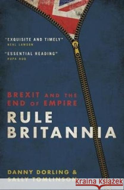 Rule Britannia: Brexit and the End of Empire Dorling, Danny 9781785905995