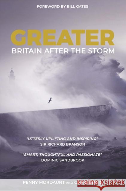 Greater: Britain After the Storm Penny Mordaunt, Chris Lewis 9781785906091