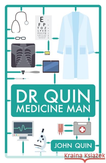 Dr Quin, Medicine Man John Quin 9781785907340