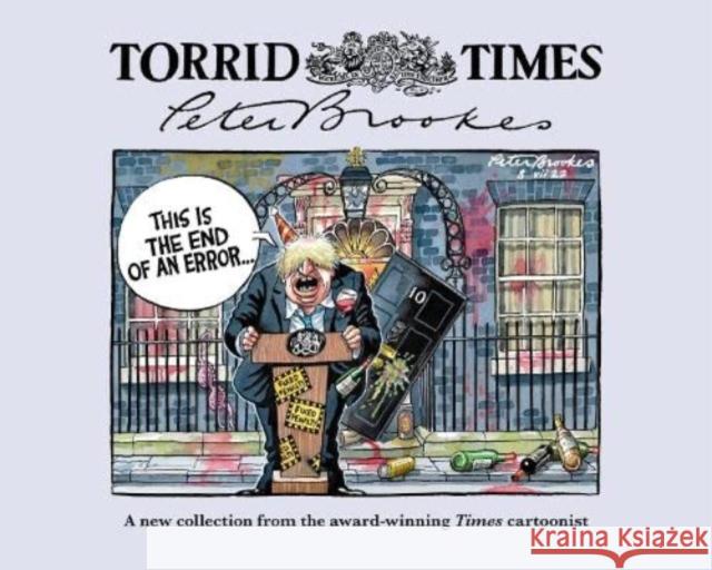 Torrid Times Peter Brookes 9781785908248 Biteback Publishing