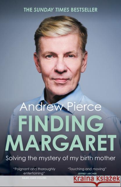 Finding Margaret: Solving the mystery of my birth mother Andrew Pierce 9781785909726 Biteback Publishing