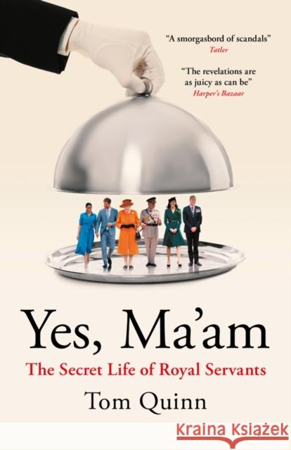 Yes, Ma'am Tom Quinn 9781785909856 Biteback Publishing