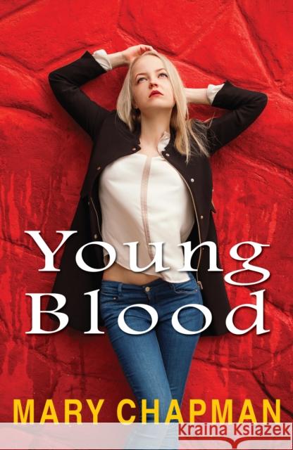 Young Blood Mary Chapman 9781785911415