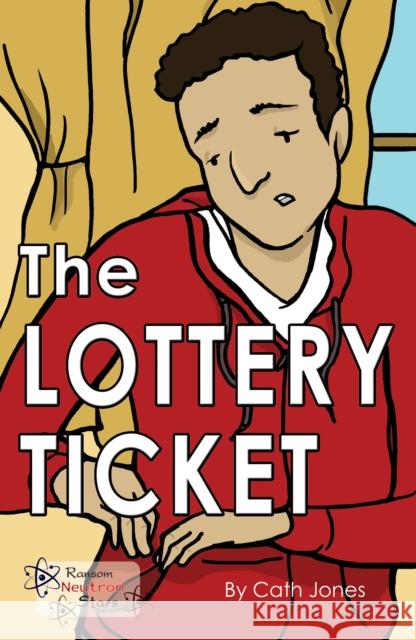 The Lottery Ticket Jones Cath 9781785914423 Ransom Publishing