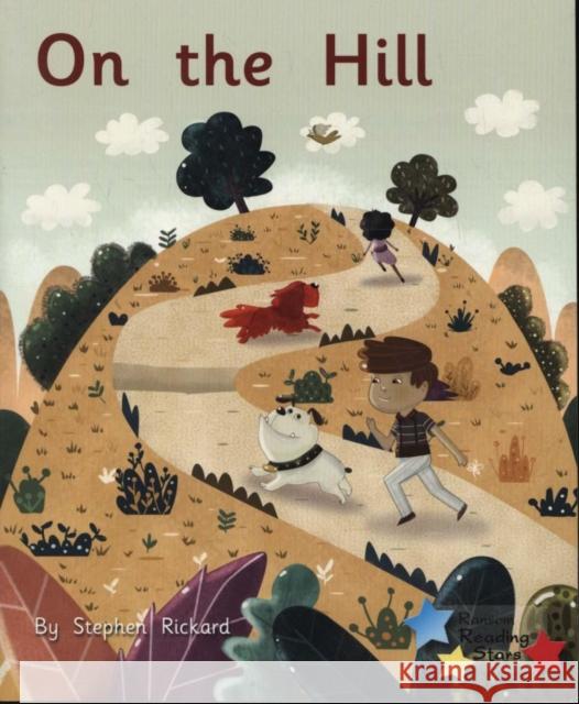 On the Hill: Phonics Phase 2 Rickard Stephen 9781785918070