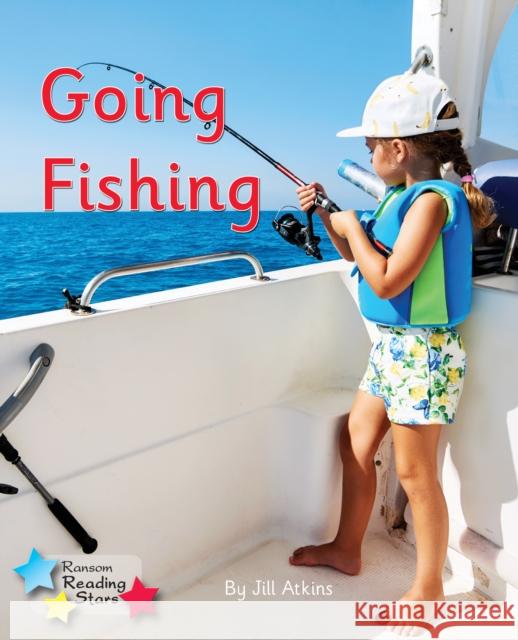 Going Fishing: Phonics Phase 3 Atkins Jill 9781785918889