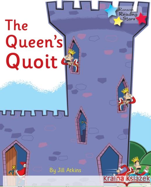 The Queen's Quoit: Phonics Phase 3 Atkins Jill 9781785919039 Ransom Publishing