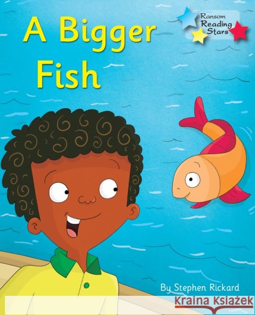 A Bigger Fish: Phonics Phase 3 Rickard Stephen 9781785919121