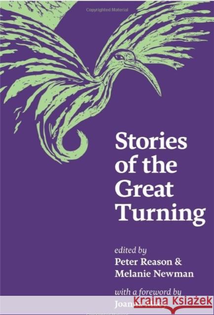 Stories of the Great Turning Peter Reason Melanie Newman 9781785921957 Jessica Kingsley Publishers