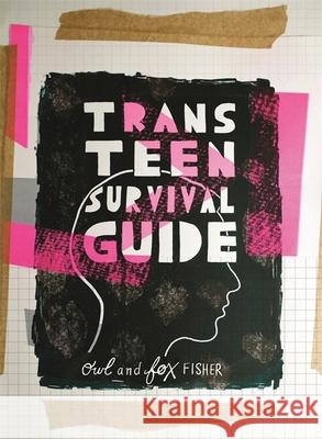 Trans Teen Survival Guide Fox Fisher Owl Fisher 9781785923418 Jessica Kingsley Publishers