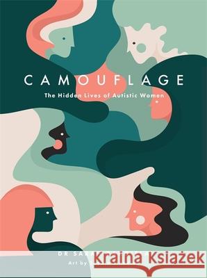 Camouflage: The Hidden Lives of Autistic Women Bargiela, Sarah 9781785925665 Jessica Kingsley Publishers