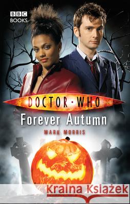 Doctor Who: Forever Autumn  Morris, Mark 9781785940477